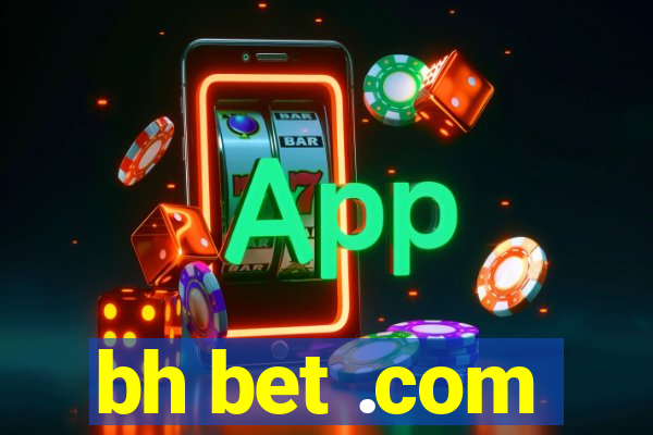 bh bet .com